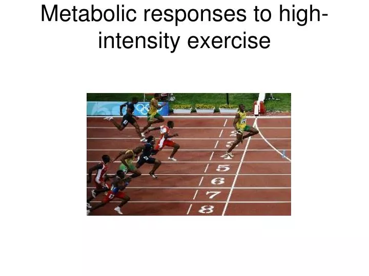 metabolic responses to high intensity exercise