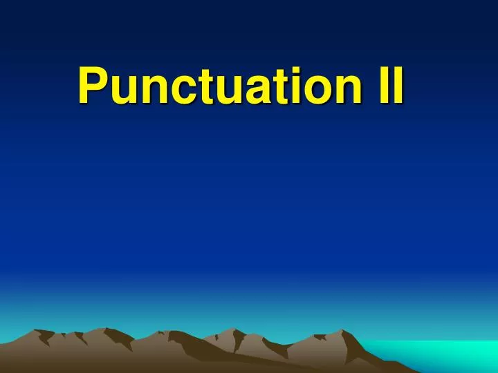 punctuation ii