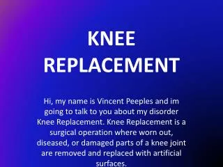 KNEE REPLACEMENT