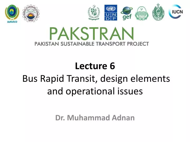 lecture 6 bus rapid transit design elements and operational issues