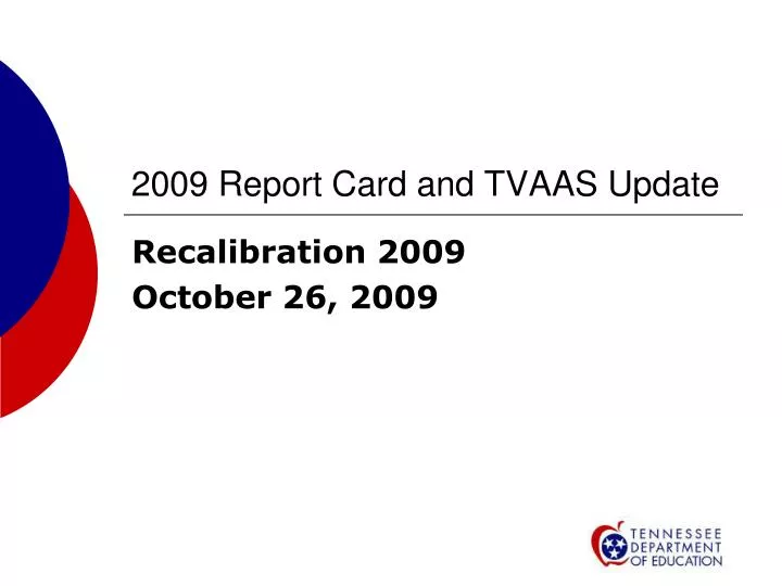 2009 report card and tvaas update