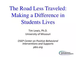The Road Less Traveled: Making a Difference in Students Lives