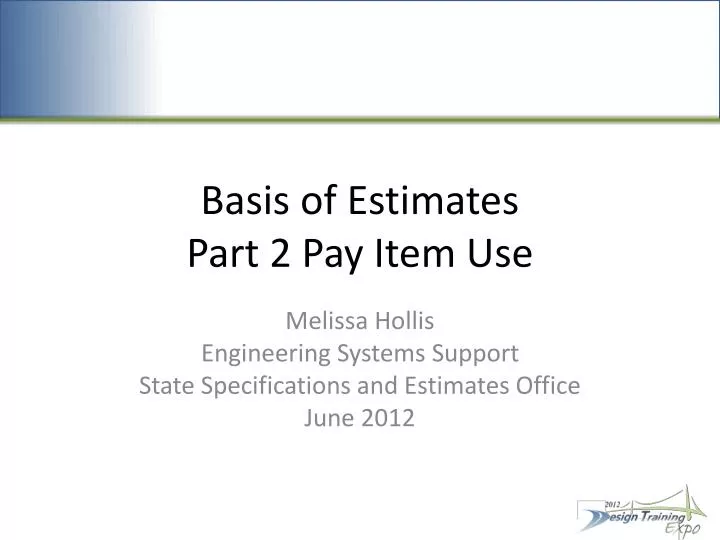 basis of estimates part 2 pay item use