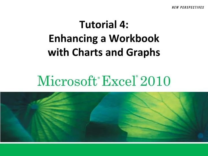 tutorial 4 enhancing a workbook with charts and graphs