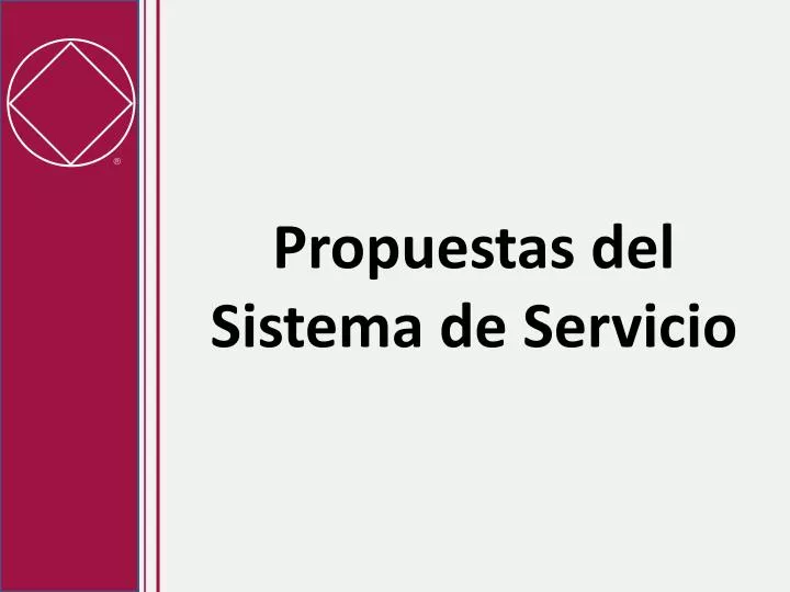 propuestas del sistema de servicio