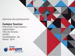 Memoria de participación: Festejos Taurinos Patrocinio Casa Toreros : Jalostotitlan