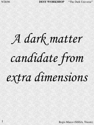 A dark matter candidate from extra dimensions