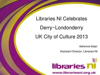 Libraries NI Celebrates Derry~Londonderry UK City of Culture 2013 Adrienne Adair