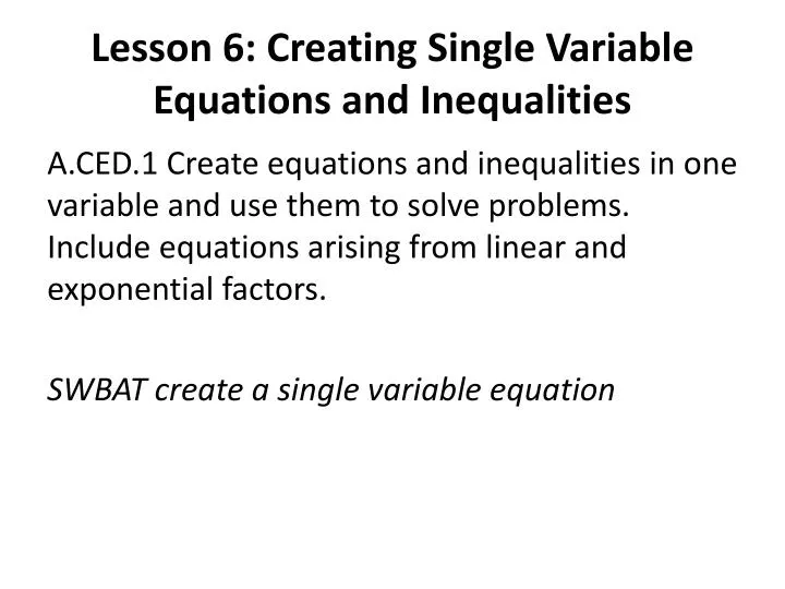 lesson 6 creating single variable equations and inequalities