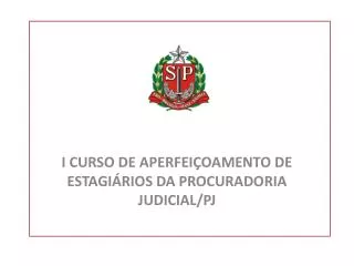 i curso de aperfei oamento de estagi rios da procuradoria judicial pj