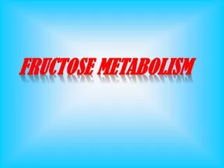 Fructose Metabolism