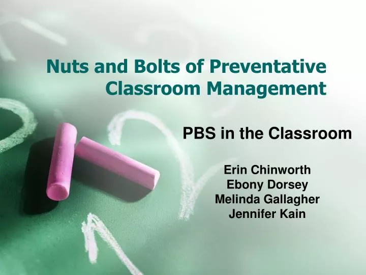 nuts and bolts of preventative classroom management