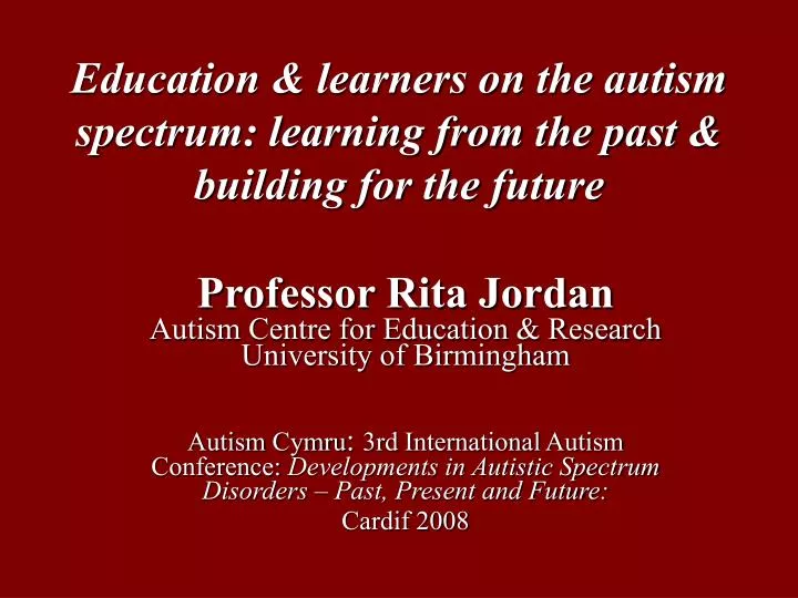 education learners on the autism spectrum learning from the past building for the future