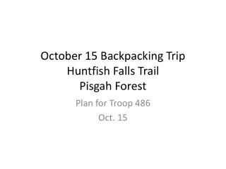 October 15 Backpacking Trip Huntfish Falls Trail Pisgah Forest