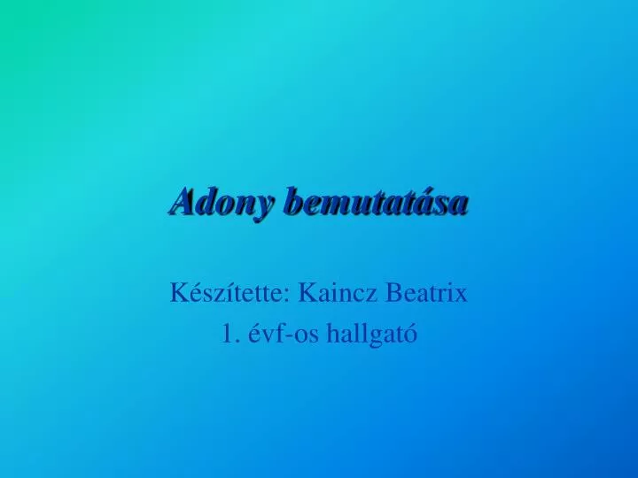 adony bemutat sa