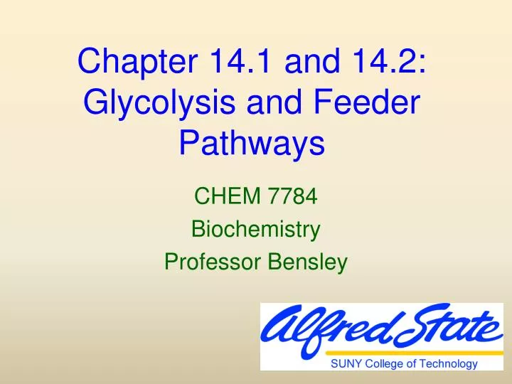 chapter 14 1 and 14 2 glycolysis and feeder pathways