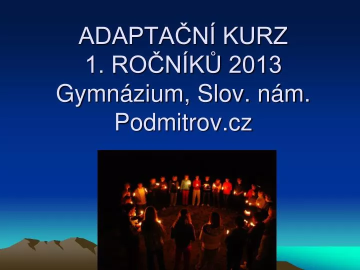 adapta n kurz 1 ro n k 2013 gymn zium slov n m podmitrov cz