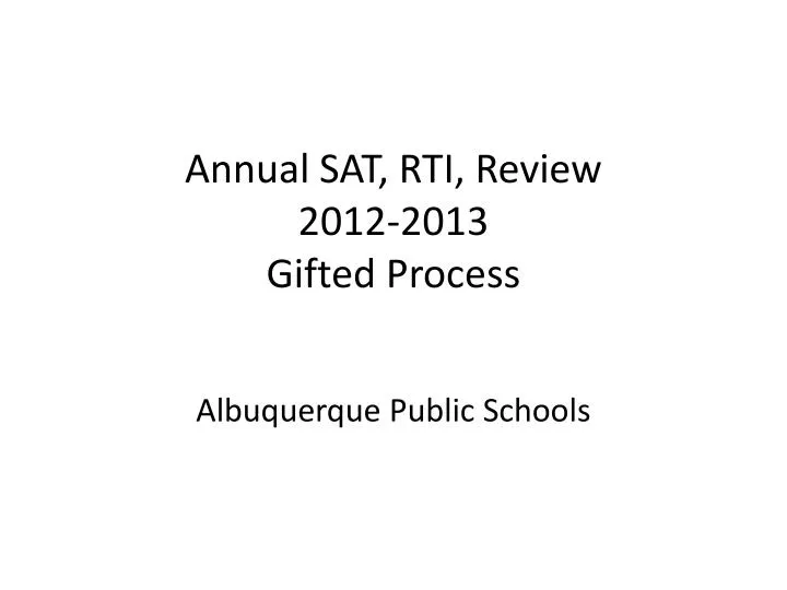annual sat rti review 2012 2013 gifted process