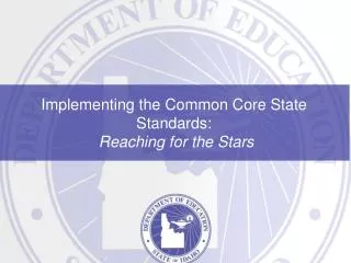 Implementing the Common Core State Standards: Reaching for the Stars