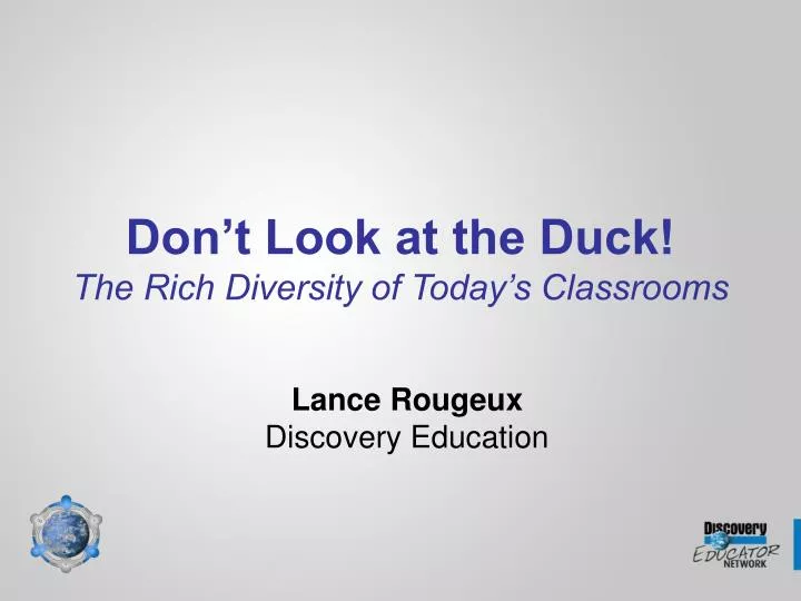 don t look at the duck the rich diversity of today s classrooms