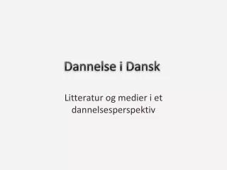 dannelse i dansk