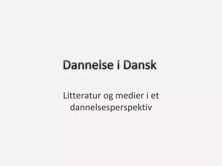 dannelse i dansk