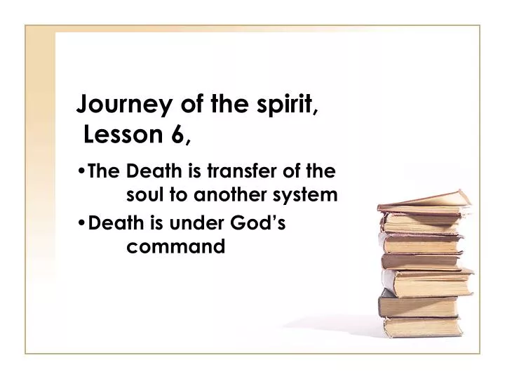 journey of the spirit lesson 6