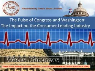 The Pulse of Congress and Washington: The Impact on the Consumer Lending Industry