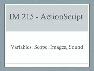 Variables, Scope, Images, Sound