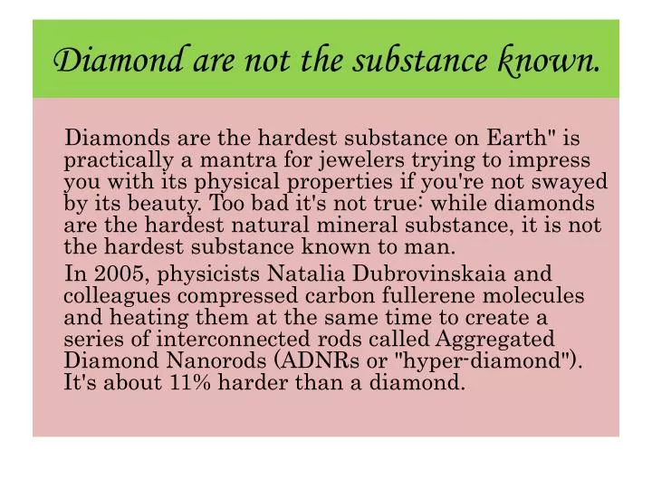 diamond are not the substance known
