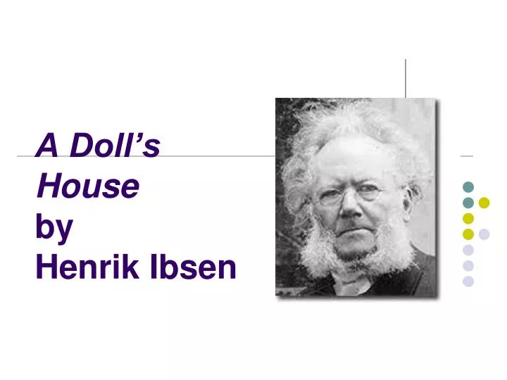 a doll s house by henrik ibsen