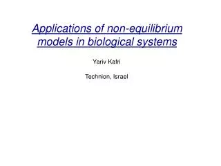 Applications of non-equilibrium models in biological systems