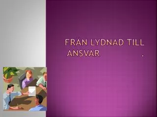 fr n lydnad till ansvar