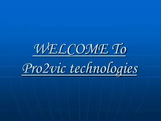 WELCOME To Pro2vic technologies