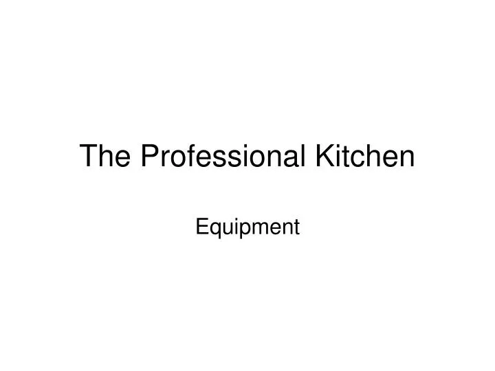 the professional kitchen