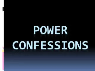 POWER CONFESSIONS