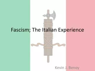 Fascism; The Italian Experience