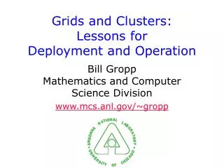 Grids and Clusters: Lessons for Deployment and Operation