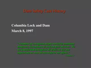 Dam Safety Case History