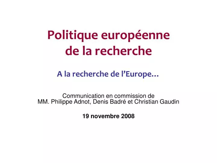politique europ enne de la recherche a la recherche de l europe