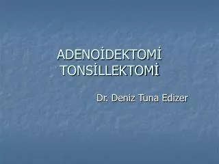 adeno dektom tons llektom