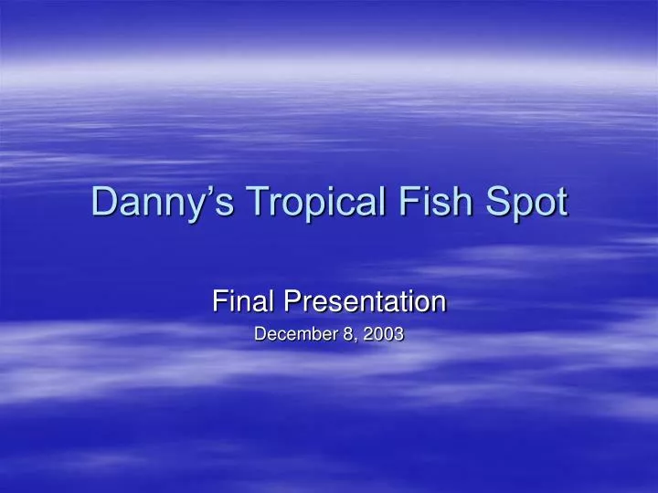 danny s tropical fish spot