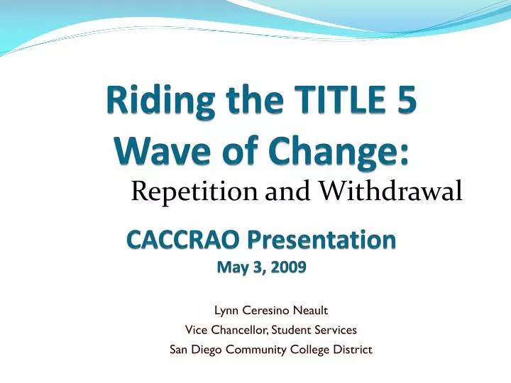 riding the title 5 wave of change caccrao presentation may 3 2009