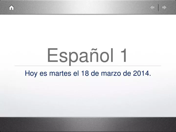 PPT - Español 1 PowerPoint Presentation, Free Download - ID:6239333