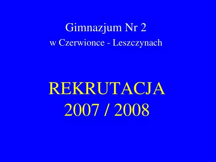 rekrutacja 2007 2008