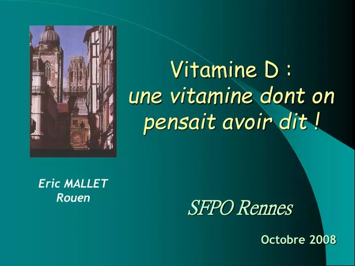 vitamine d une vitamine dont on pensait avoir dit