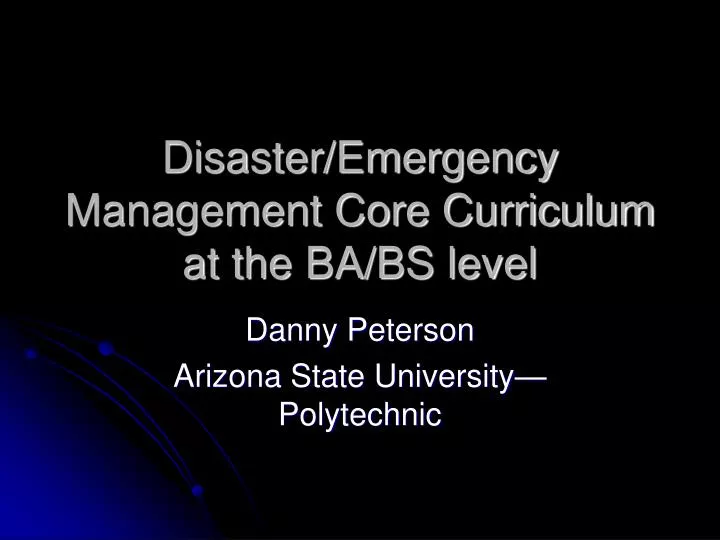 disaster emergency management core curriculum at the ba bs level