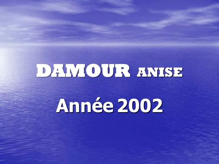 damour anise