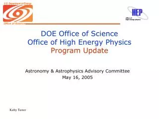 DOE Office of Science Office of High Energy Physics Program Update