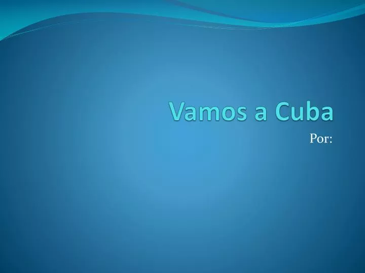 vamos a cuba